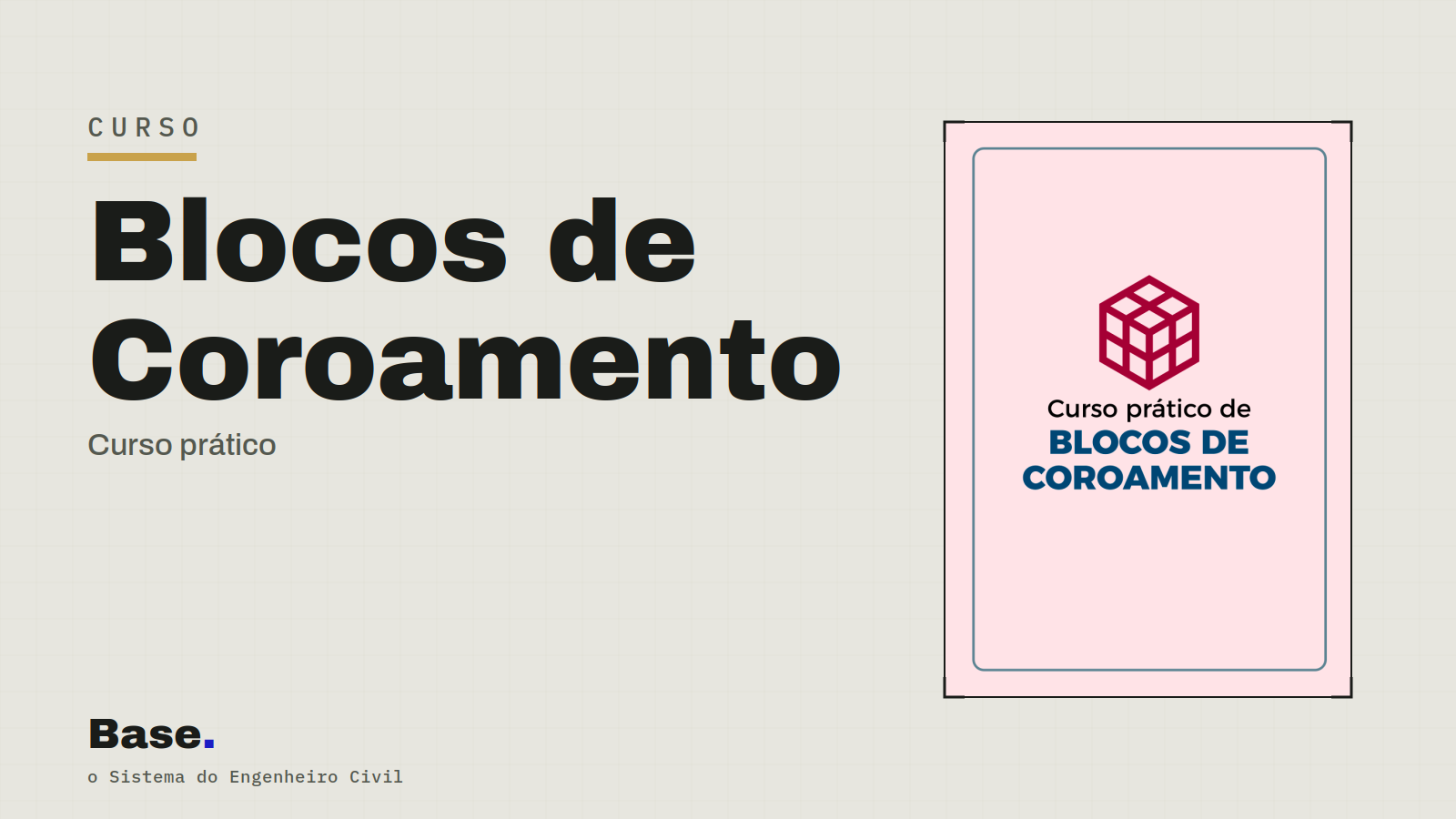 Curso: Blocos de Coroamento